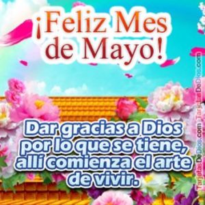 Fel Z Mes De Mayo Con Frases Im Genes Y Mensajes Lindos Fraseshoy Org