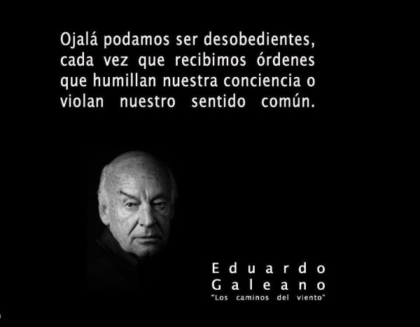 Imágenes con Frases de Eduardo Galeano  (3)